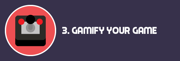 gamify your game