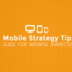 Mobile Strategy Tips