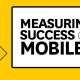 Measuring-the-Success-of-a-Mobile-App