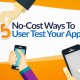 5 No Cost Ways To User Test Your App