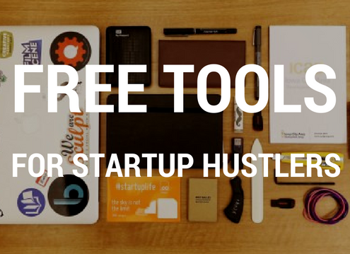 16 Must Have Free Tools For The Startup Hustler